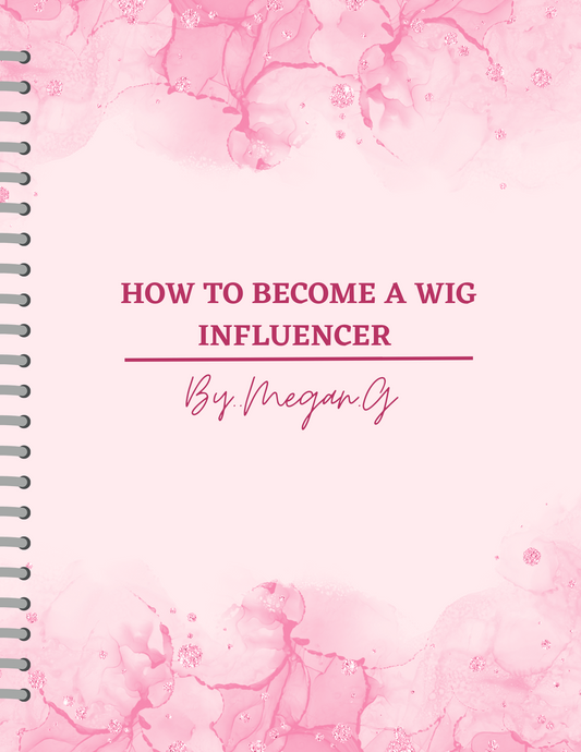 HOW TO BECOME A SUCCESSFUL WIG INFLUENCER .